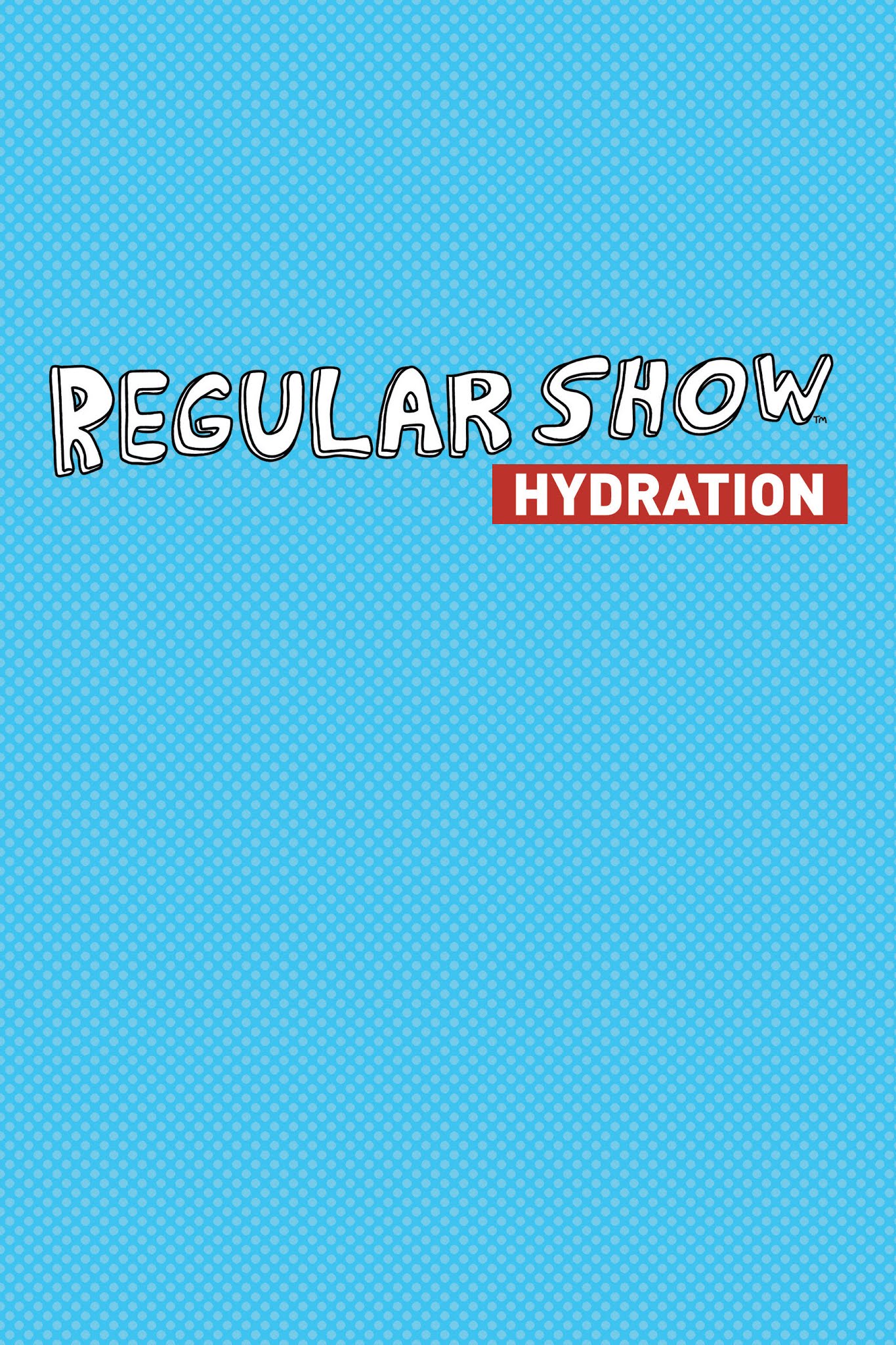 Read online Regular Show: Hydration comic -  Issue # TPB (Part 1) - 3