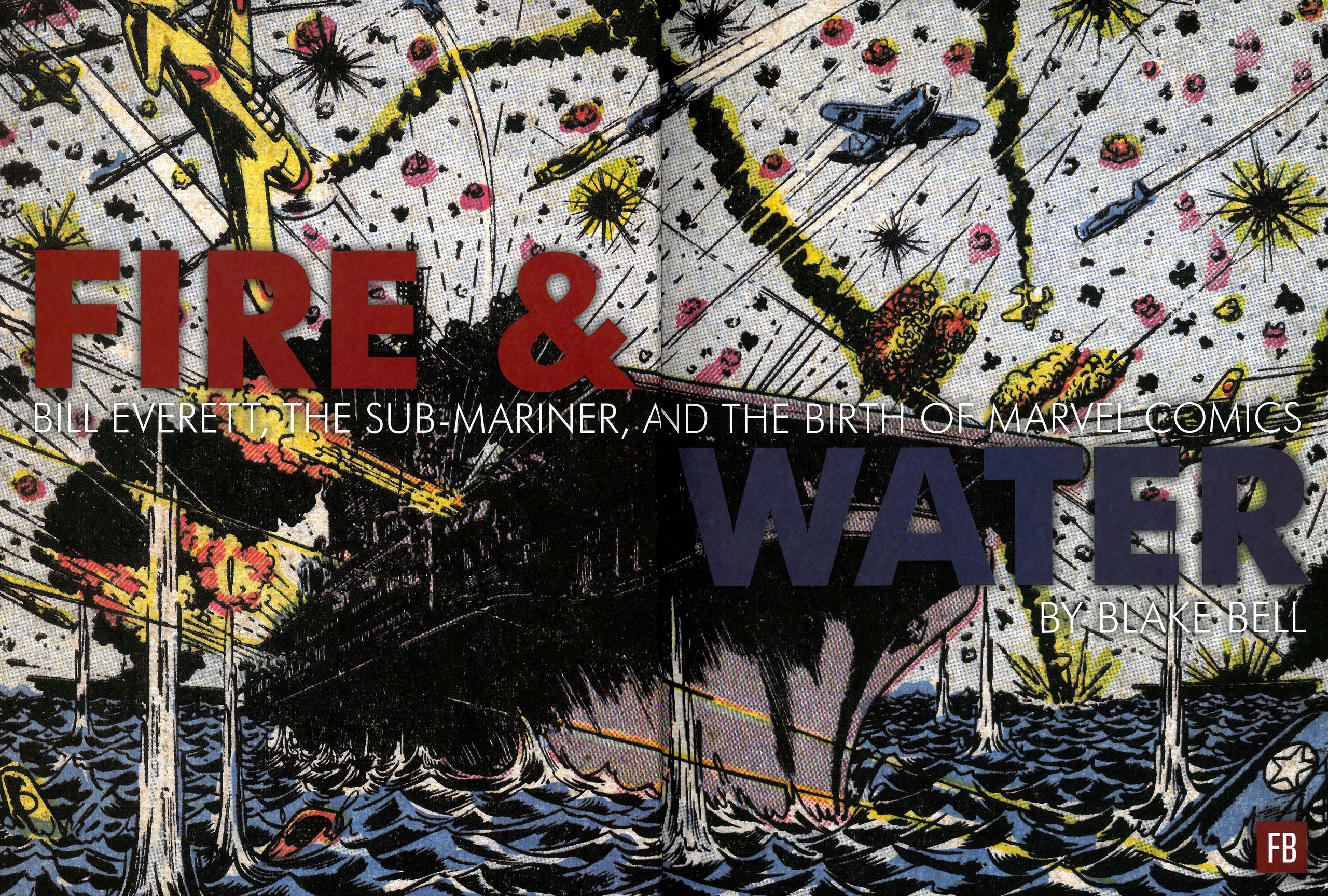 Read online Fire and Water: Bill Everett, the Sub-Mariner, and the Birth of Marvel Comics comic -  Issue # TPB (Part 1) - 7