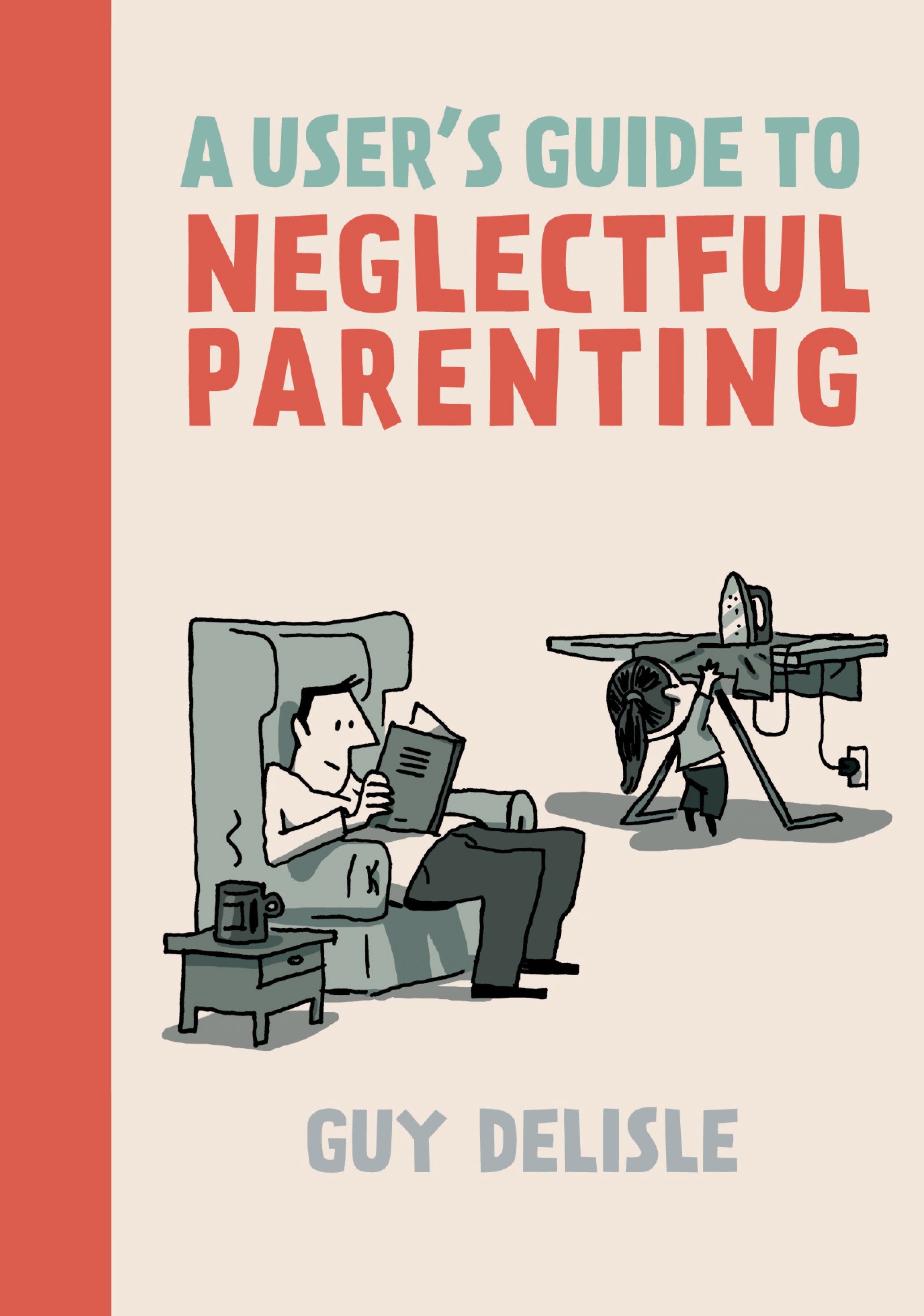 Read online A Users Guide To Neglectful Parenting comic -  Issue # TPB (Part 1) - 1