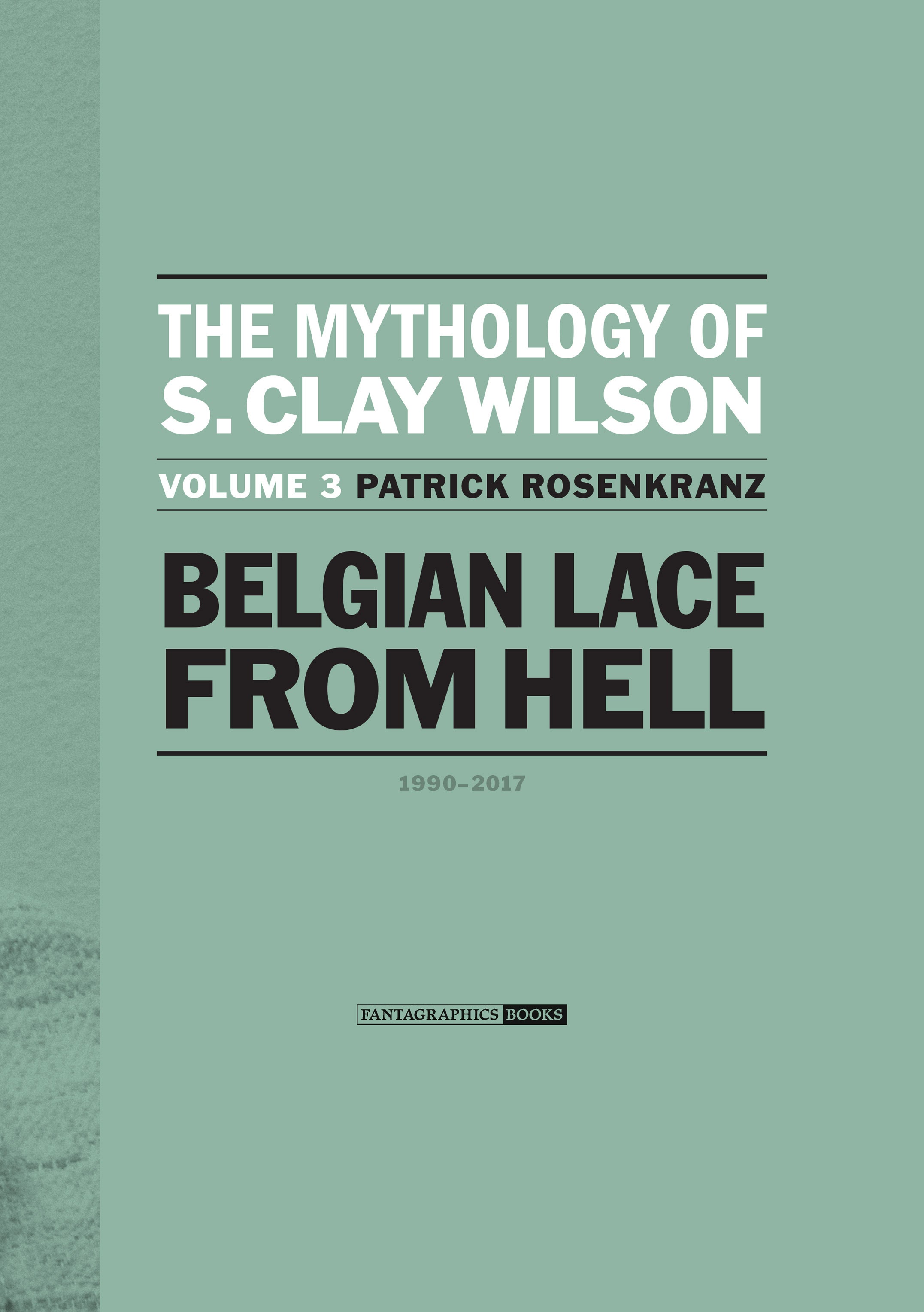 Read online The Mythology of S. Clay Wilson comic -  Issue # Belgian Lace from Hell (Part 1) - 5