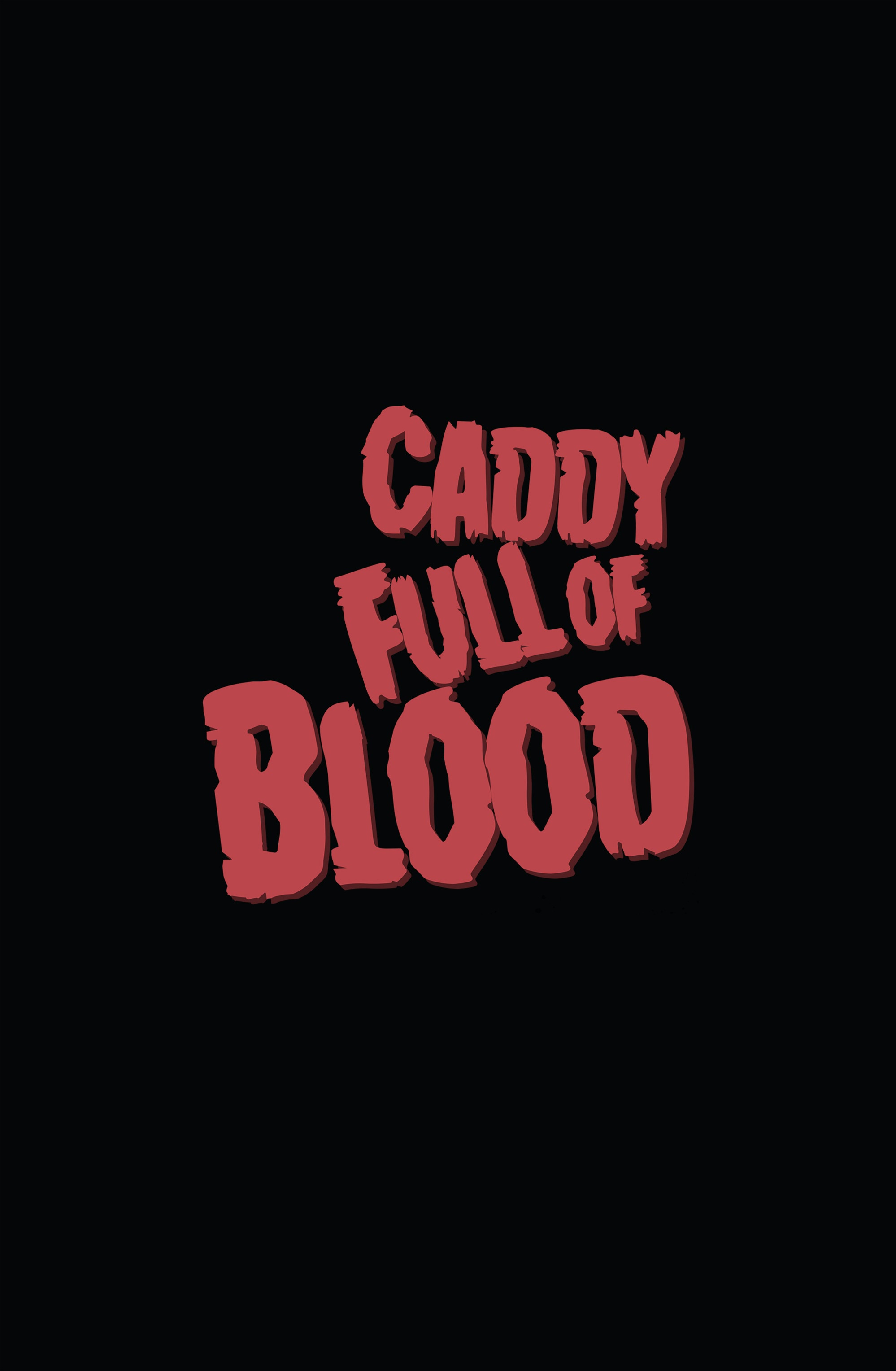 Read online Unmasked: Caddy Full of Blood comic -  Issue # Full - 3