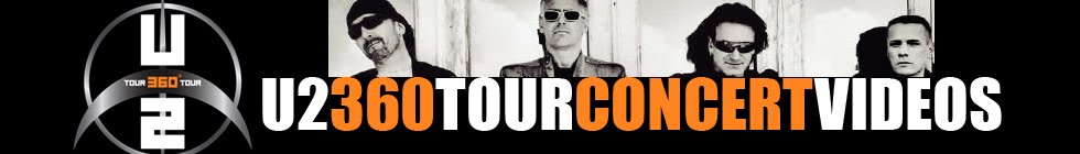u2 360 Concert Videos,u2 videos,u2 360 tour videos,u2 live performances