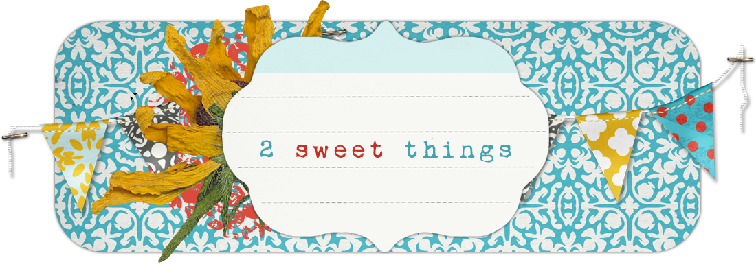 2 sweet things