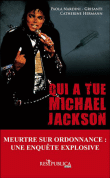Qui a Qui a tué Michael Jackson ?, Meurtre sur ordonnance, Une enquête inédite, MJ