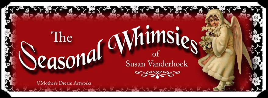 Seasonal Whimsies by Susan V.