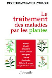 Le traitement des maladies par les plantes , Docteur Mohamed ZOUAOUI