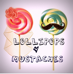 love, lollipops & mustaches