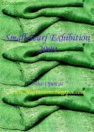2009 Small Scarf Exhibition