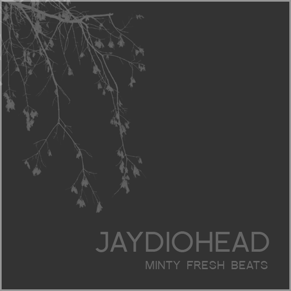 [jaydiohead_cover.jpg]