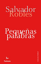 "PEQUEÑAS PALABRAS". MICRORRELATOS DE SALVADOR ROBLES, 2010