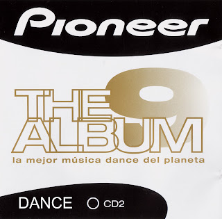 Pioneer The Album Vol. 9 CD2 Dance caratulas del nuevo disco, portada, arte de tapa, cd covers, videoclips, letras de canciones, fotos, biografia, discografia, comentarios, enlaces, melodías para movil