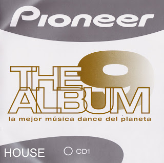 Pioneer The Album Vol. 9 CD1 House caratulas del nuevo disco, portada, arte de tapa, cd covers, videoclips, letras de canciones, fotos, biografia, discografia, comentarios, enlaces, melodías para movil