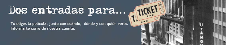 Dos entradas para...