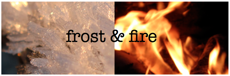 Frost & Fire