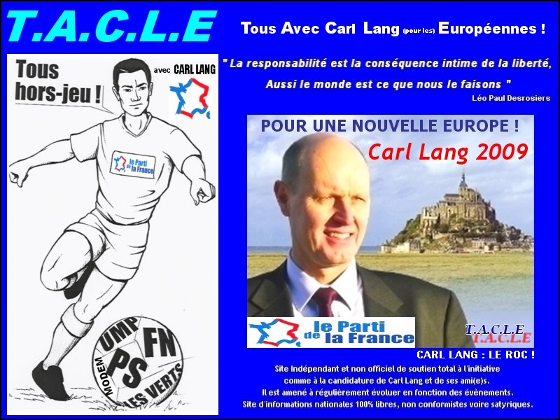 TOUS AVEC CARL LANG (pour les) EUROPÉENNES ! ("T.A.C.L.E") - TOUS HORS-JEU, TACLONS LES !