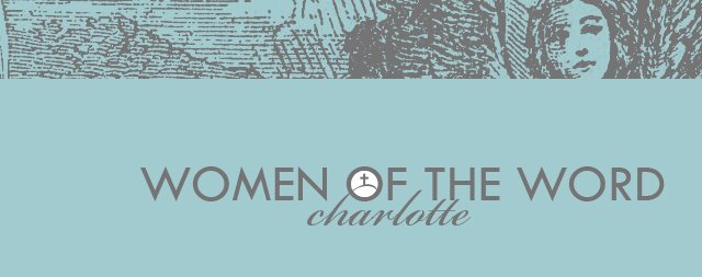 Women of the Word: Charlotte