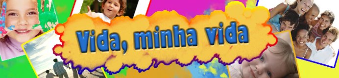 Vida, minha vida
