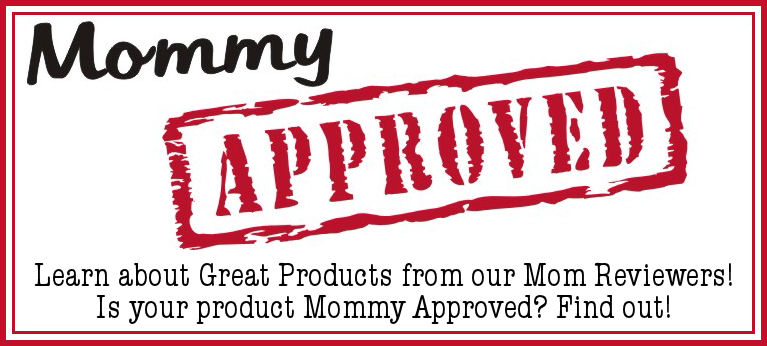 Mommy Approved!
