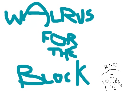 Walrus For the Block
