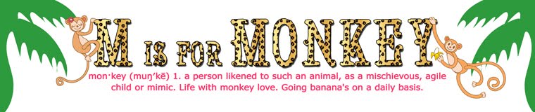 M is for Monkey