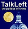 TalkLeft: The Politics of Crime