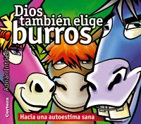 Dios también elige burros. Hacia una autoestima sana