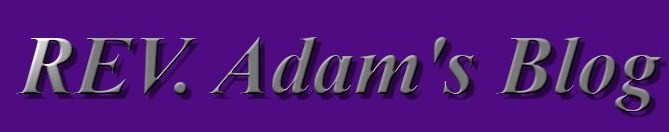 REV. Adam's Blog Pathways In Life.