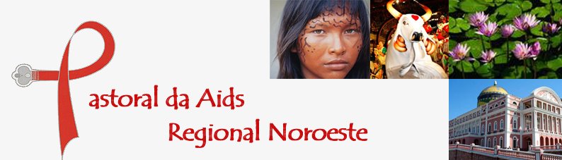 Pastoral da Aids - Noroeste