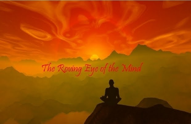 The Roving Eye of the Mind