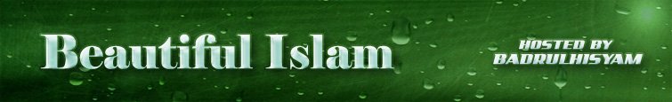 > - - Beautiful Islam - - <