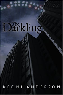 THE DARKLING by Keoni Anderson