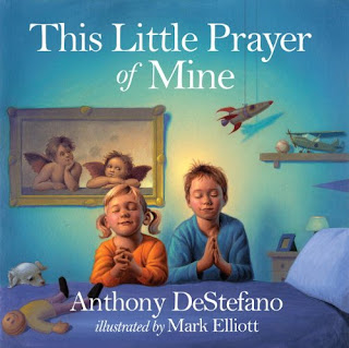 THIS LITTLE PRAYER OF MINE by Anthony DeStefano