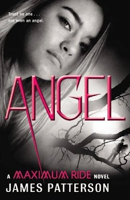 (ARC Review) Angel: A Maximum Ride Novel by James Patterson