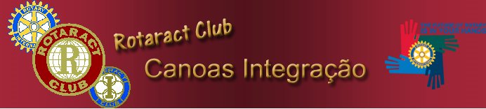 Rotaract Club Canoas Integração - Palavra do Presidente