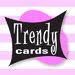 Buy Trendy Cards