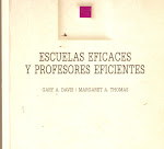Reseña del  libro   Escuelas Eficaces y Profesores Eficientes.      (1992)    Davis ,G ., Thomas, M