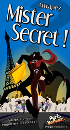 Attrapez Mister Secret à Paris !