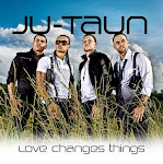 Ju-Taun: "Love Changes Things"