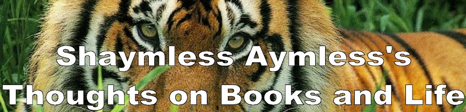 Shaymless Aymless's Thoughts on Books and Life