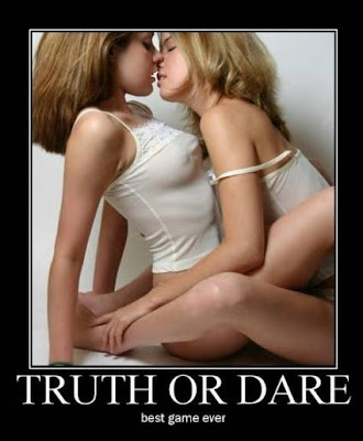 Truth Or Dare Demotivational Poster