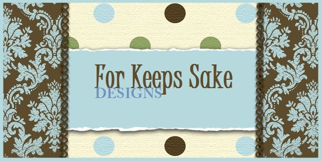 For Keeps Sake Designs