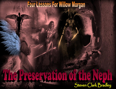 Four Lessons For Willow Morgan Part Two - The Preservation Of The Neph