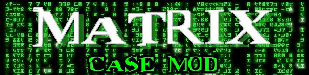 Matrix Casemod