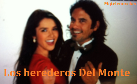 MasQueTelenovelas: "Los herederos Del Monte", una súper producción de