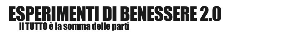 Esperimenti di benessere 2.0