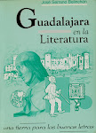 "GUADALAJARA EN LA LITERARATURA" Una tierra para las buenas letras. Ed.Aache.