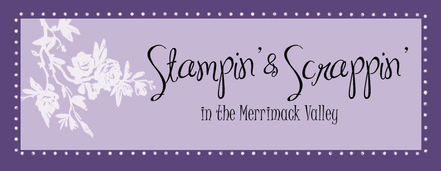 Stampin' & Scrappin' In The Merrimack Valley