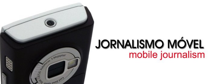 JORNALISMO MÓVEL [mobile journalism]