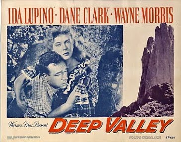 deep valley movie 1947 ramblings lupino ida classic film