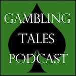 Gambling Tales Podcast